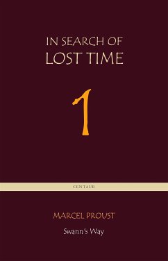 Swann's Way [In Search of Lost Time vol. 1] (Centaur Classics) (eBook, ePUB) - Proust, Marcel