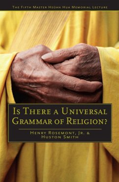 Is There a Universal Grammar of Religion? (eBook, ePUB) - Rosemont, Henry; Smith, Huston