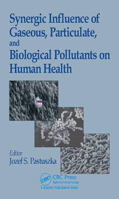 Cover Synergic Influence of Gaseous, Particulate, and Biological Pollutants on Human Health (eBook, PDF)