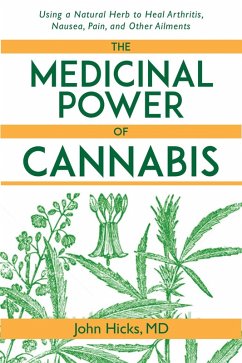 The Medicinal Power of Cannabis (eBook, ePUB) - Hicks, John