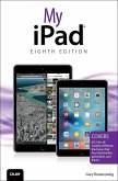 My iPad (Covers iOS 9 for iPad Pro, all models of iPad Air and iPad mini, iPad 3rd/4th generation, and iPad 2) (eBook, ePUB)