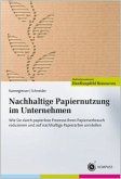 Nachhaltige Papiernutzung im Unternehmen