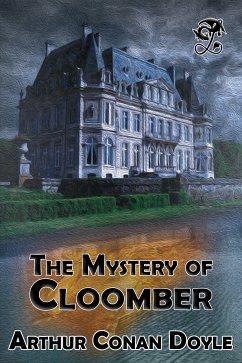 The Mystery of Cloomber (eBook, ePUB) - Doyle, Arthur Conan