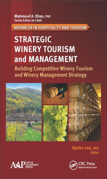 Strategic Winery Tourism and Management (eBook, PDF) Strategic Winery Tourism and Management (eBook, PDF)