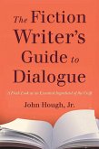 The Fiction Writer's Guide to Dialogue (eBook, ePUB)