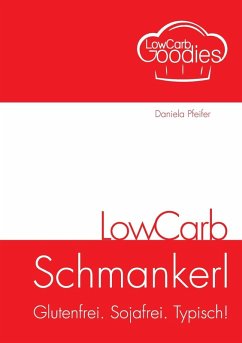 LowCarb Schmankerl (eBook, ePUB) - Pfeifer, Daniela
