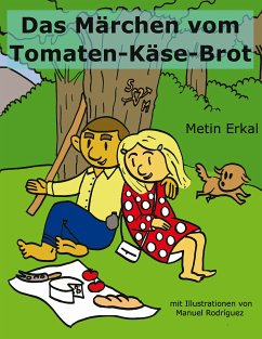 Das Märchen vom Tomaten-Käse-Brot (eBook, ePUB) - Erkal, Metin