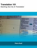Translation 101: Starting Out As A Translator (eBook, ePUB)