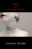 Macht und Unterwerfung: Eine erotische BDSM Fantasie (eBook, ePUB)