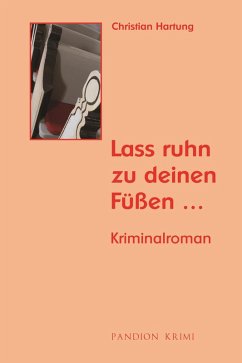 Cover Lass ruhn zu deinen Füßen: Kriminalroman (Michael Held Krimi - Reihe Band 1) (eBook, ePUB)