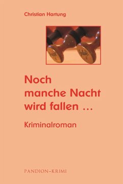 Noch manche Nacht wird fallen: Kriminalroman (Michael Held Krimi - Reihe Band 2) (eBook, ePUB) - Hartung, Christian