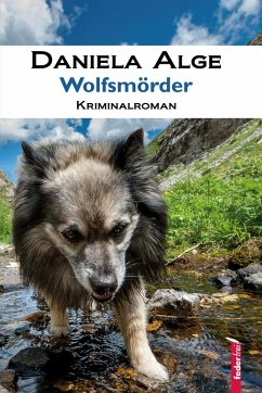 Wolfsmörder: Alpenkrimi (eBook, ePUB) - Alge, Daniela