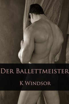 Cover Der Ballettmeister: Eine erotische Gay Fantasie (eBook, ePUB)
