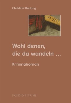 Wohl denen, die da wandeln: Kriminalroman (Michael Held Krimi - Reihe Band 3) (eBook, ePUB) - Hartung, Christian