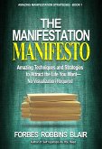 The Manifestation Manifesto (Amazing Manifestation Strategies, #1) (eBook, ePUB)