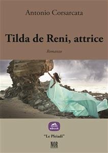 Tilda de Reni, attrice (eBook, ePUB) - Corsarcata, Antonio