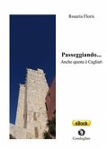 Passeggiando... Anche questa è Cagliari (eBook, ePUB)