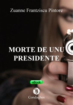 Morte de unu Presidente (eBook, ePUB) - Frantziscu Pintore, Zuanne