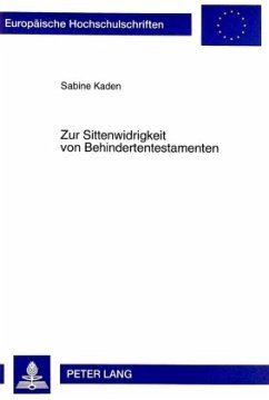 Zur Sittenwidrigkeit von Behindertentestamenten - Kaden, Sabine