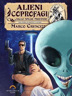 Alieni Coprofagi dallo Spazio Profondo (eBook, ePUB) - Crescizz, Marco