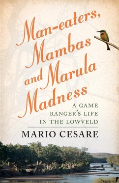 Man-eaters, Mambas and Marula Madness - Cesare, Mario