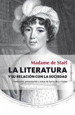 La literatura y su relación con la sociedad - Staël - Madame de -, Madame de