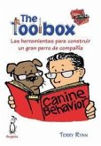 The toolbox : las herramientas para construir un gran perro de compañía