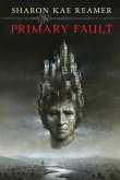 Primary Fault (The Schattenreich, #1) (eBook, ePUB)