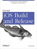 Essential iOS Build and Release (eBook, ePUB)
