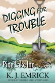 Digging For Trouble (Pine Lake Inn, #2) (eBook, ePUB) Digging For Trouble (Pine Lake Inn, #2) (eBook, ePUB)