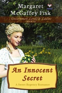Cover An Innocent Secret: A Sweet Regency Romance (Uncommon Lords and Ladies, #3) (eBook, ePUB)