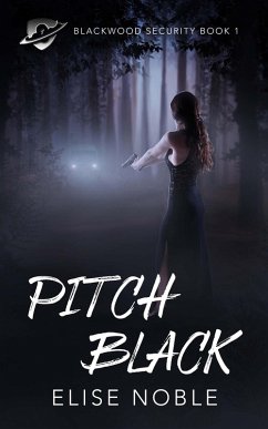 Pitch Black (Blackwood Security, #1) (eBook, ePUB) - Noble, Elise