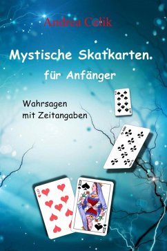 Mystische Skatkarten für Anfänger (eBook, ePUB) - Celik, Andrea