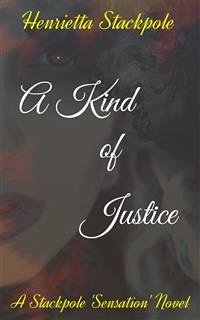 A Kind Of Justice (eBook, ePUB) - Stackpole, Henrietta
