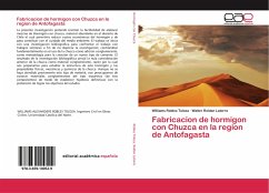 Fabricacion de hormigon con Chuzca en la region de Antofagasta - Robles Toloza, Williams;Roldan Latorre, Walter