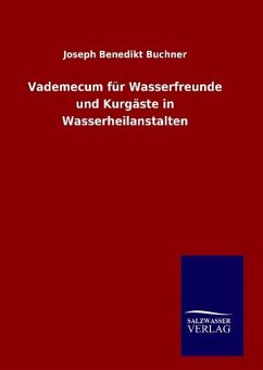 Vademecum für Wasserfreunde und Kurgäste in Wasserheilanstalten - Buchner, Joseph Benedikt