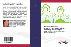 La olvidada planificación regional y sus fundamentos teóricos y metodológicos - de Jong, Gerardo Mario