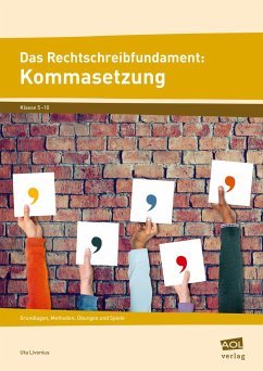 Das Rechtschreibfundament: Kommasetzung - Livonius, Uta