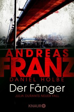 Der Fänger / Julia Durant Bd.16 (eBook, ePUB) - Franz, Andreas; Holbe, Daniel