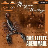 Morgan & Bailey - Das letzte Abendmahl