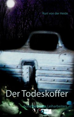 Der Todeskoffer (eBook, ePUB) - Heide, Kurt von der