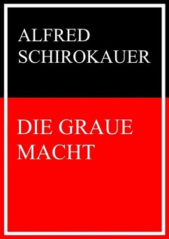 Die graue Macht (eBook, ePUB) - Schirokauer, Alfred
