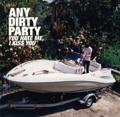 You Hate Me,I Kiss You - Any Dirty Party