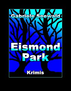 Eismond Park (eBook, ePUB) - Seewald, Gabriele