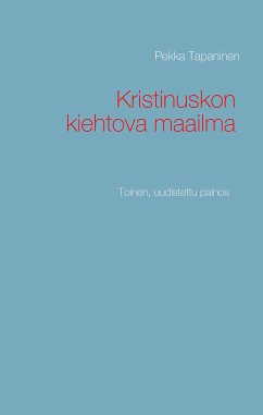 Kristinuskon kiehtova maailma (eBook, ePUB) - Tapaninen, Pekka