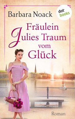 Fräulein Julies Traum vom Glück (eBook, ePUB) - Noack, Barbara