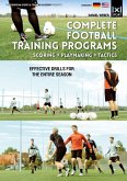 Complete Football Training Programs Scoring + Playmaking + Tactics Effective Drills for an entire Season