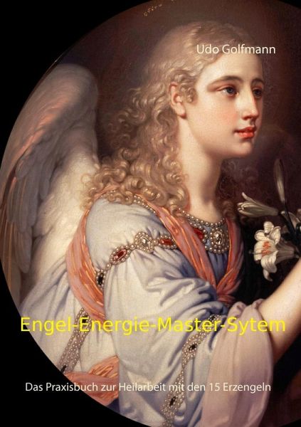 Engel-Energie-Master-System (eBook, ePUB) Engel-Energie-Master-System (eBook, ePUB)