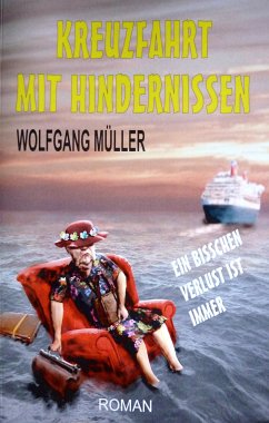 Kreuzfahrt mit Hindernissen (eBook, ePUB) - Müller, Wolfgang