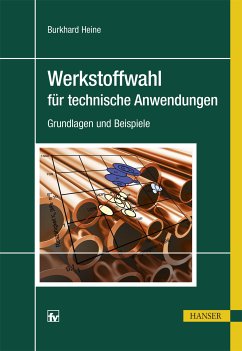 Werkstoffwahl für technische Anwendungen (eBook, PDF) - Heine, Burkhard